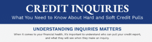 Credit Pulls: Hard vs. Soft Inquiries